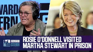 Rosie O’Donnell Visited Martha Stewart in Prison