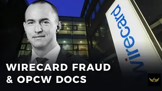Germany Wirecard fraud scandal morphs into OPCW rogue spy mystery