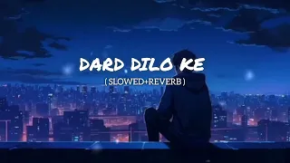 Dard Dilo Ke (slowed+reverb) sad lofi song