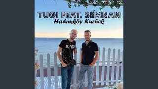 Hadımköy Kuchek (feat. Semran)