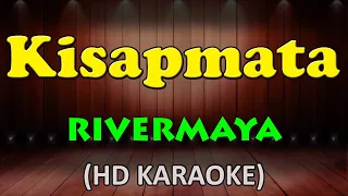 KISAPMATA - Rivermaya (HD Karaoke)