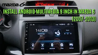 Instal Android Multimedia in Mazda 6 2007, 2008, 2009, 2010, 2011, 2012, 2013