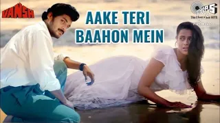 Aake Teri Baahon Mein_Vansh_Lata Mangeshkar, S. P. Balasubrahmanyam