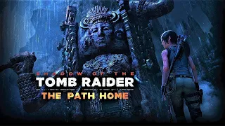 Shadow of the Tomb Raider the path home Игрофильм, Прохождение