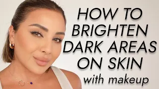 HOW TO BRIGHTEN DARK AREAS ON YOUR FACE WITH MAKEUP | NINA UBHI