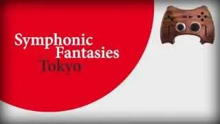 Symphonic Fantasies Tokyo - Encore (final boss suite)