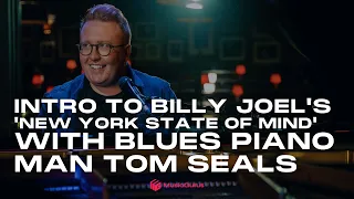 Intro to Billy Joel's New York State of Mind with Tom Seals on MusicGurus