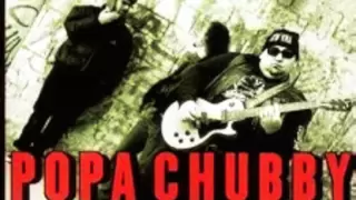 Popa  Chubby  -  Catfish  Blues