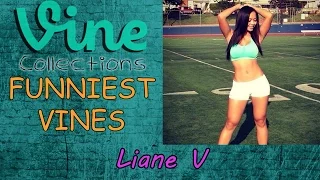 Best Funniest Vines of Liane V || Top Funny Vine Compilation 2015