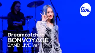 [4K] Dreamcatcher - “BONVOYAGE” Band LIVE Concert [it's Live] K-POP live music show