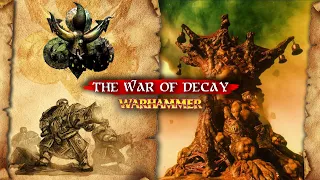 Chronicles of Nurgle's Corruption and Pestilence during THE WAR OF DECAY - Warhammer Fantasy Lore