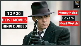 Top 20 heist movies dubbed in hindi | Top 20 best heist movies to watch after money heist
