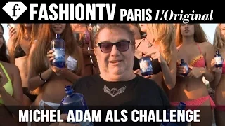 Michel Adam, President & Founder of FashionTV, does ALS Ice Bucket Challenge with Sexy Top Models