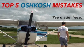 Flying into OSH'23? Don't make THESE MISTAKES