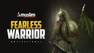A FEARLESS WARRIOR - Powerful Motivational Video (Feel Like a Warrior)