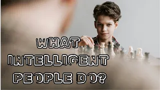 5 Habits of High IQ people  - Unlocking Brilliance