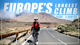 Cycling Europe's Longest Climb ! MOUNT TEIDE, Tenerife 4 ROUTES WHICH IS BEST?