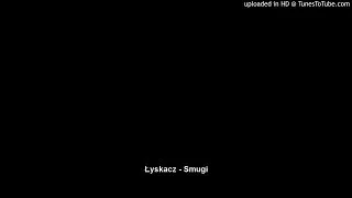 Łyskacz - Smugi
