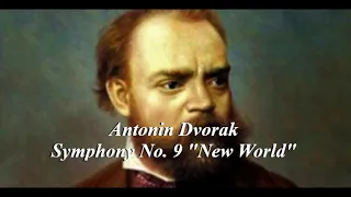 Antonin Dvorak - Symphony No. 9 "New World"