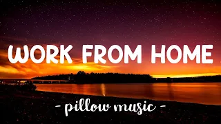 Work From Home - Fifth Harmony (Feat. Ty Dolla $ign) (Lyrics) 🎵