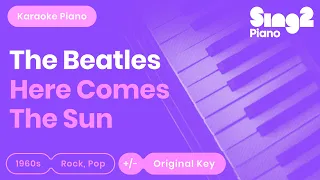 The Beatles  - Here Comes The Sun (Karaoke Piano)