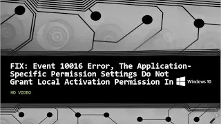 The Application-Specific Permission Settings Do Not Grant Local Activation Permission