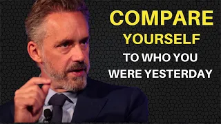 The Reason You Should Stop Compare Yourself To Others - Jordan Peterson