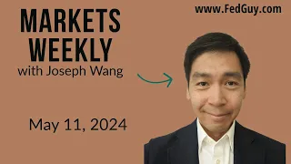 Markets Weekly May 11, 2024