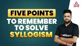 PSSSB VDO, Punjab Cooperative Bank, Clerk 2022 | Five Points To Remember To Solve Syllogism