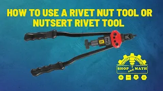 How to use A Rivet Nut Tool or Nutsert Rivet Tool