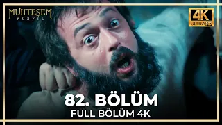 Muhteşem Yüzyıl 82. Bölüm (4K)