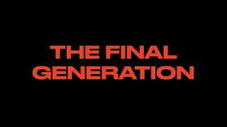 THE FINAL GENERATION--Prophecy By The Numbers