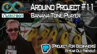 Arduino Project #11 | Banana Tone Player [Project For Beginners] #SubscribeToPewDiePie