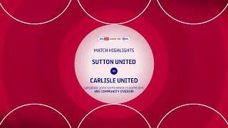 MATCH HIGHLIGHTS: Sutton United vs Carlisle United EFL2 25/09/21