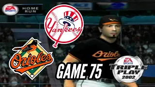 Triple Play Baseball 2002 Yankees Season Sim: Yankees vs Orioles Game 75