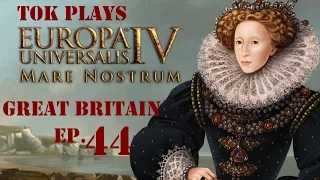 Tok plays EU4: Mare Nostrum - Great Britain ep. 44 - War Of Aggression