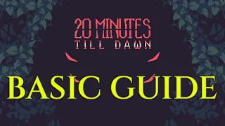 BASIC GUIDE - 20 Minutes Till Dawn Tutorial Gameplay Review