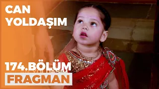 Can Yoldaşım 174. Bölüm Fragmanı - 20 Ocak Perşembe