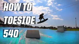 HOW TO TOESIDE 540 - KICKER - WAKEBOARDING