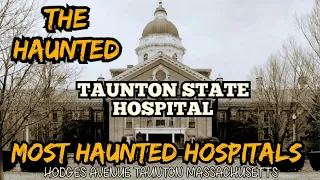 TAUNTON STATE HOSPITAL/MASSACHUSETTS, US-Haunted Hospital