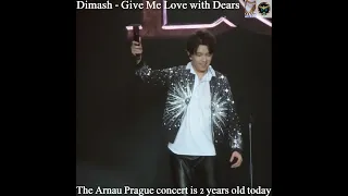 Dimash Qudaibergen - Give Me Love ending with Dears, 2 years since Arnau Prague concert 04/16/2024