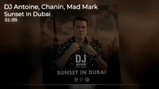 DJ Antoine feat. Chanin - Sunset in Dubai (DJ Antoine & Mad Mark 2k22 Mix) [Lyrics in description]