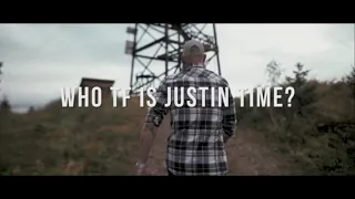 Who TF is Justin Time? ft. Overtime "I Don't Know"