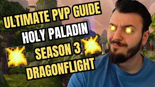 ULTIMATE HOLY PALADIN PVP GUIDE 10.2.5 DRAGONFLIGHT