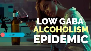 The GABA Deficiency-Alcoholism Connection