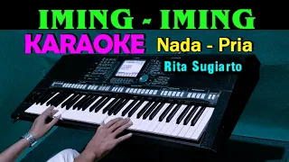 IMING IMING - Rita Sugiarto | KARAOKE Nada Pria, HD