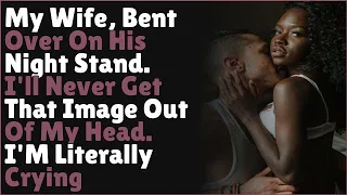 Opened My Best Friend's Bedroom And Saw My Wife, Bent Over On His Night Stand |Reddit Cheating Story