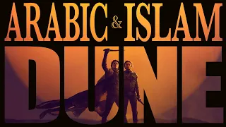 Arabic and Islam in DUNE | The Real World of the Films | 2024