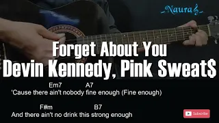 Devin Kennedy, Pink Sweat$ - Forget About You Guitar Chords Lyrics