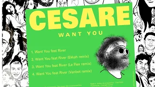 Cesare - Want You (feat. River) [Ekkah Remix]